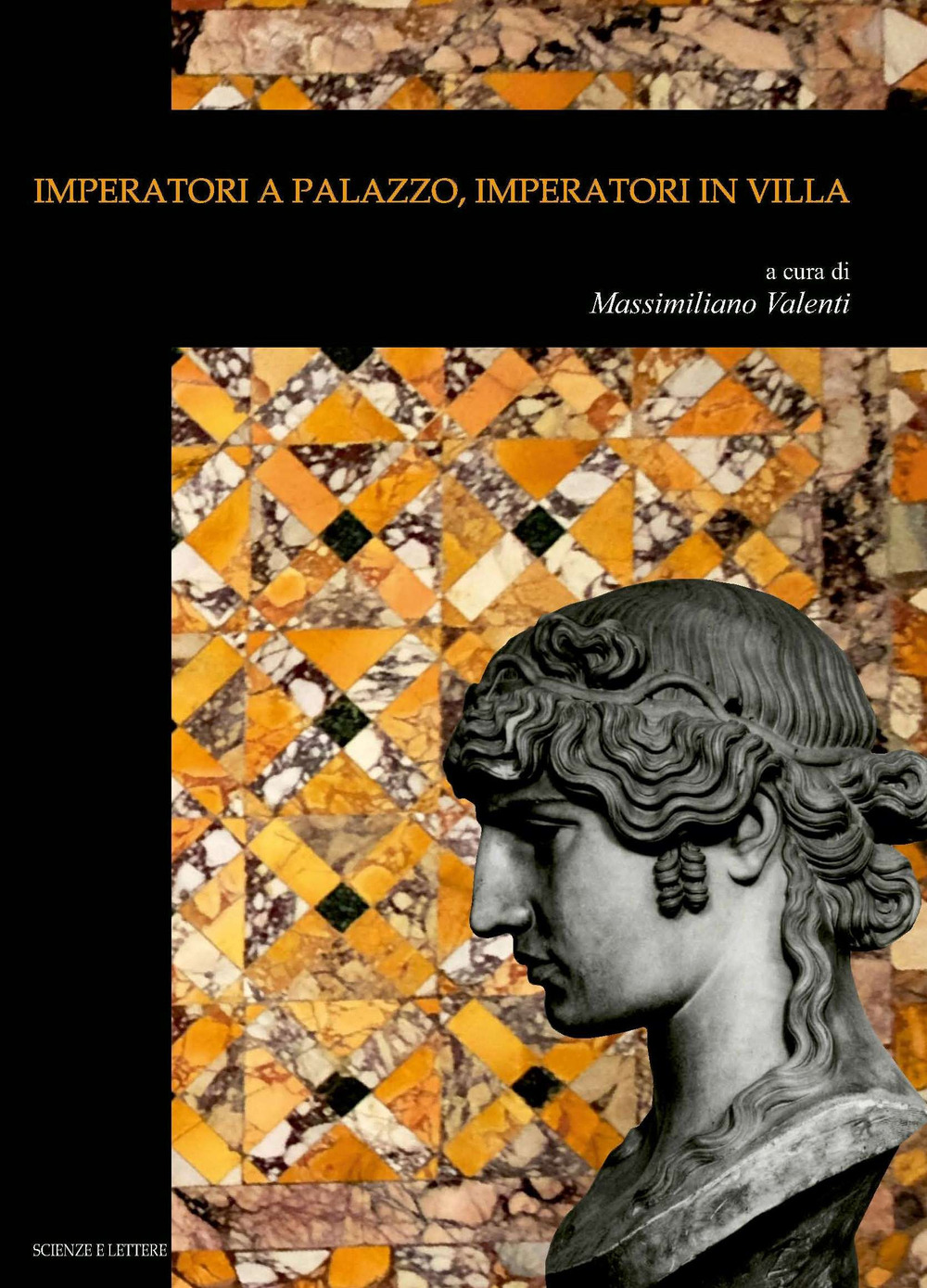 Imperatori a palazzo, imperatori in villa