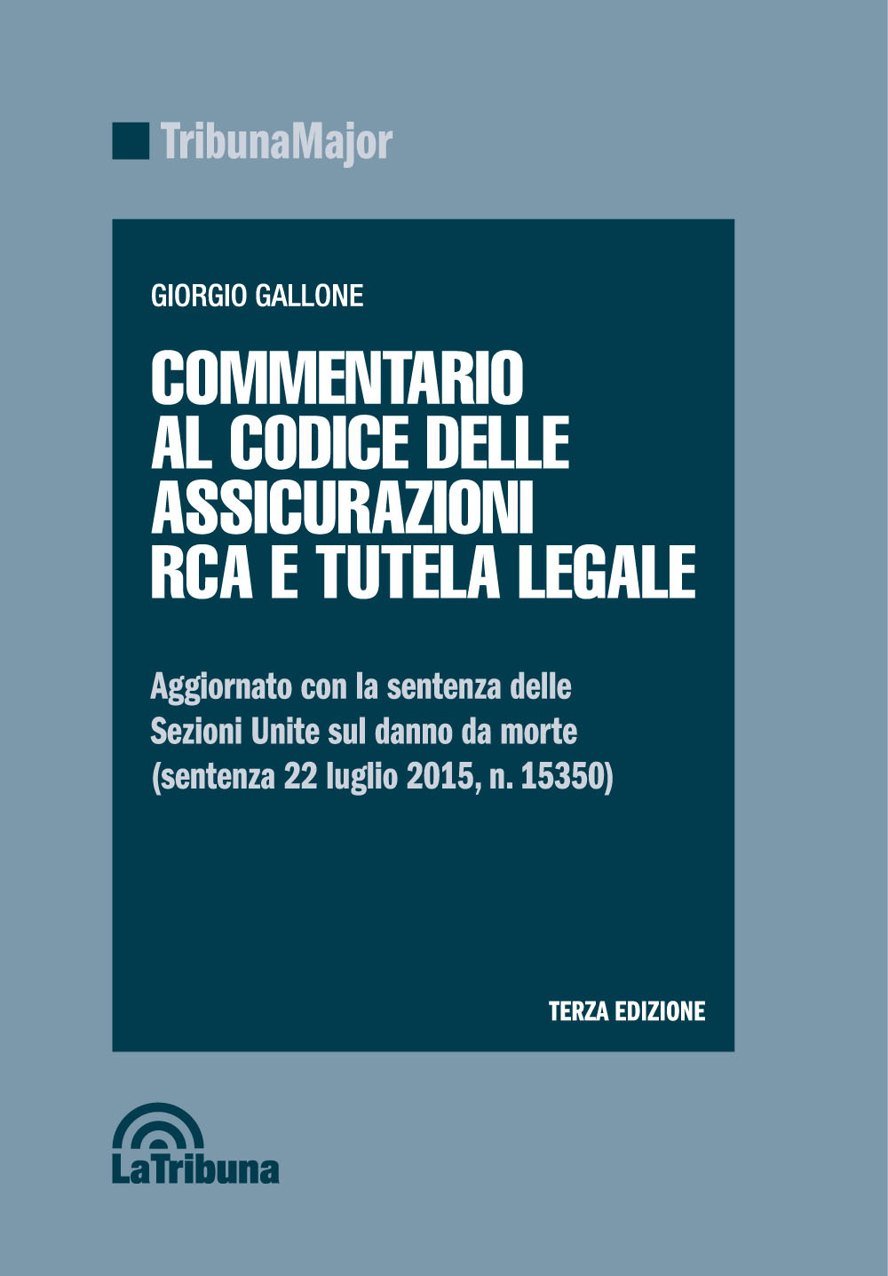 Commentario al codice delle assicurazioni RCA e tutela legale