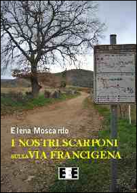 I nostri scarponi sulla via Francigena