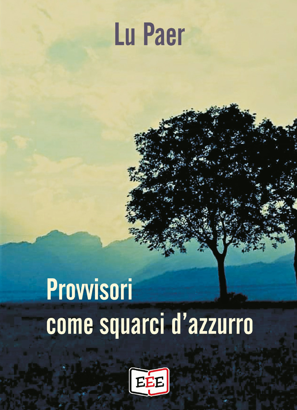 Provvisori come squarci d'azzurro