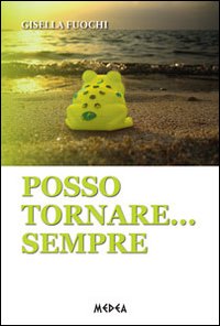 Posso tornare... sempre