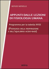 Appunti di fisiologia umana. Programma per la tabella XVIII, fisiologia della respirazione e dell'equilibrio acido base