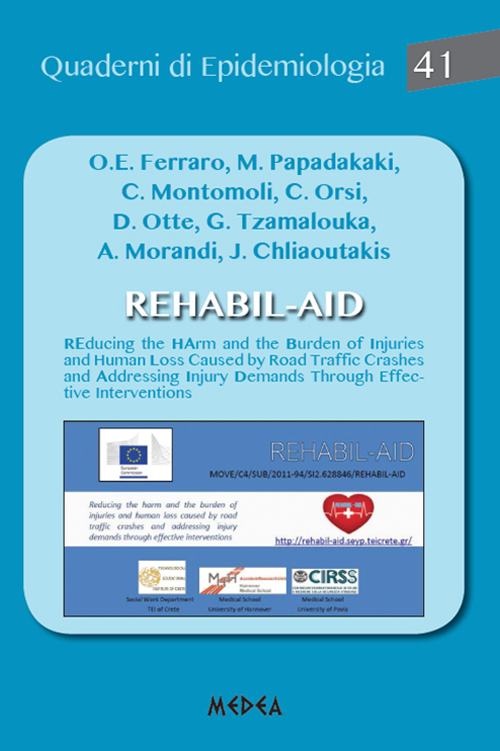 Rehabil-AID. Reducing the Harm and the burden of injuries and human l oss caused by road traffic crashes and addressing injury demands through effective intervention