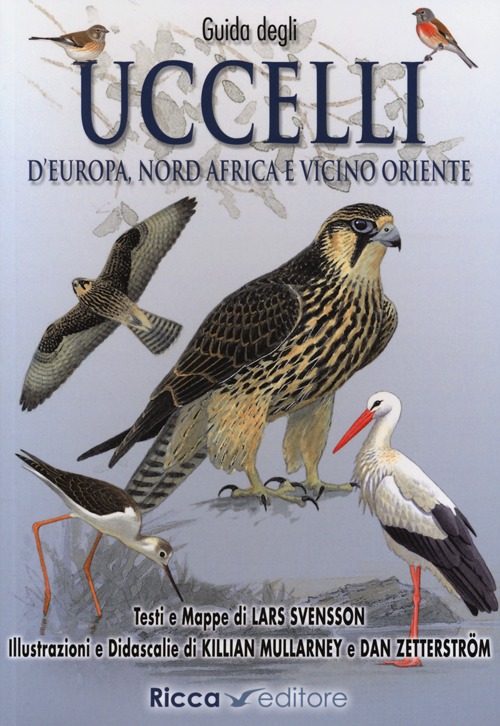 Guida agli uccelli d'Europa, Nord Africa e Vicino Oriente. Ediz. illustrata