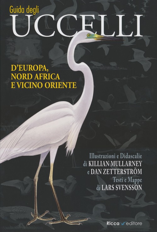 Guida agli uccelli d'Europa, Nord Africa e Vicino Oriente. Ediz. illustrata