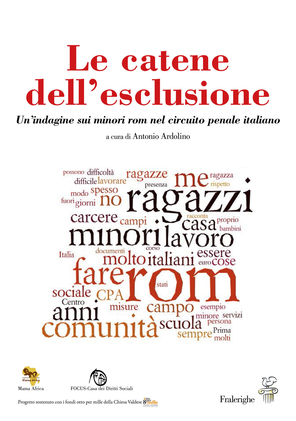 Le catene dell'esclusione. Un'indagine sui minori rom nel circuito penale italiano