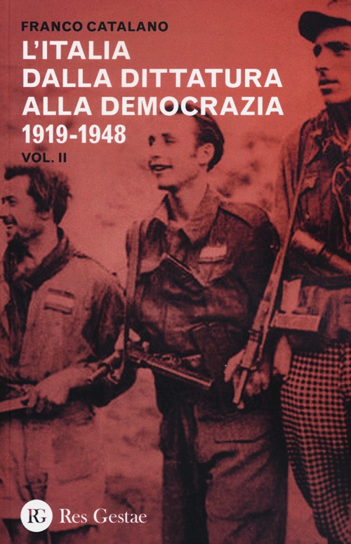 L'Italia dalla dittatura alla democrazia. 1919-1948. Vol. 2