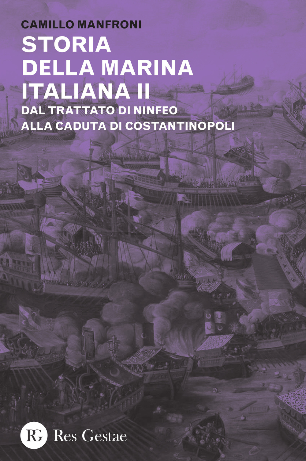 Storia della marina italiana. Vol. 2: Dal trattato di Ninfeo alla caduta di Costantinopoli