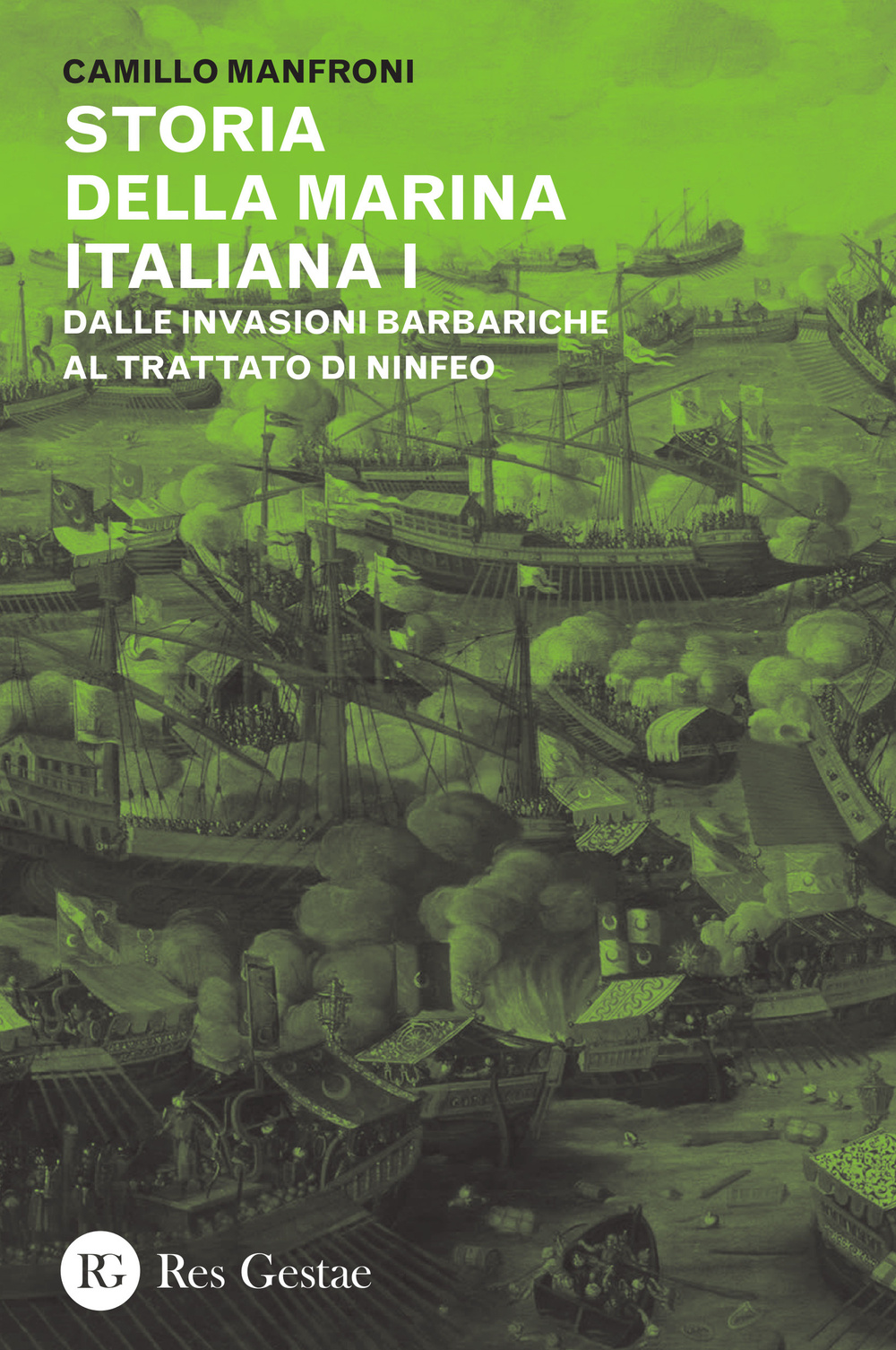 Storia della marina italiana. Vol. 1: Dalle invasioni barbariche al trattato di Ninfeo (400-1261)
