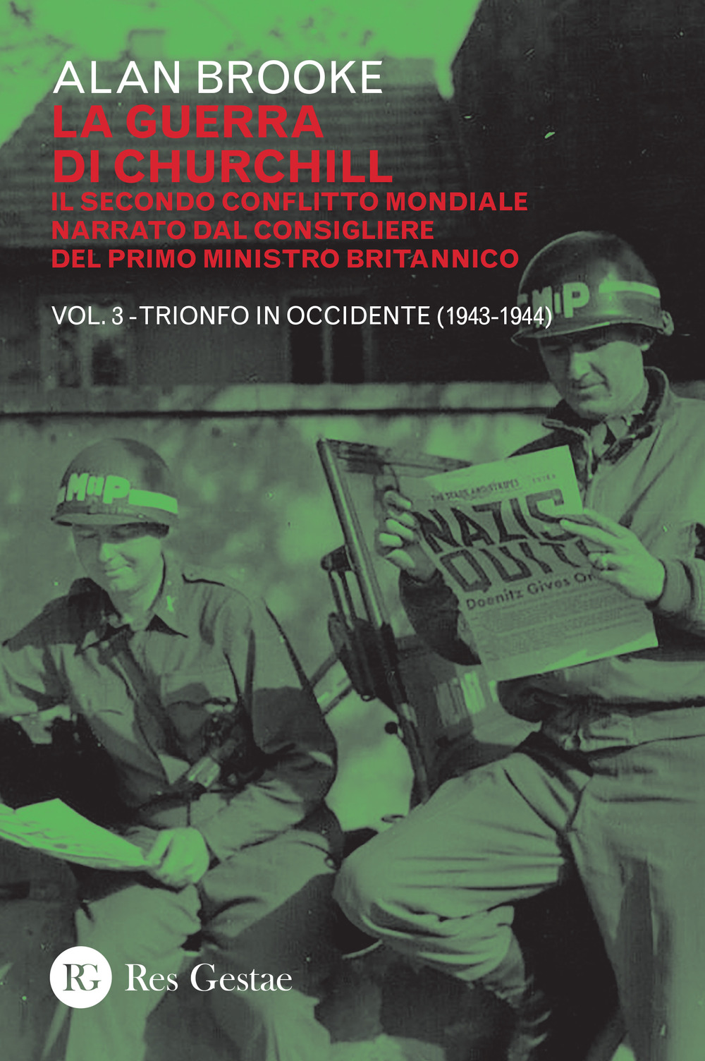 La guerra di Churchill. Il secondo conflitto mondiale narrato dal consigliere del primo ministro. Vol. 3: Trionfo in Occidente (1943-1944)