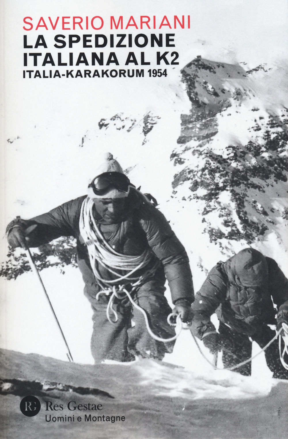 La spedizione italiana al K2. Italia-Karakorum 1954