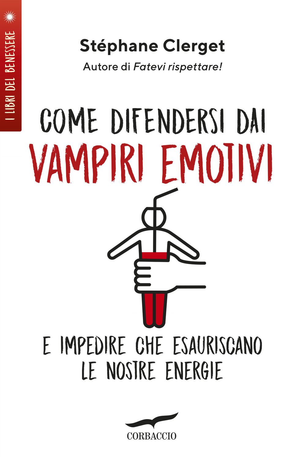 Come difendersi dai vampiri emotivi e impedire che esauriscano le nostre energie