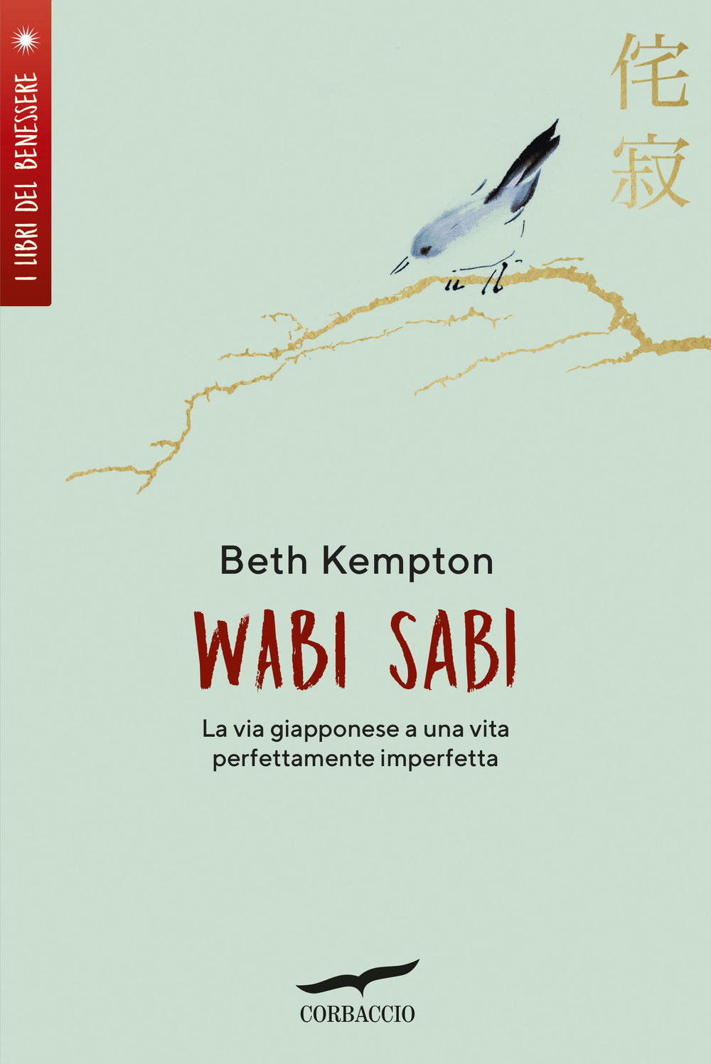 Wabi sabi. La via giapponese a una vita perfettamente imperfetta