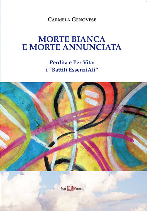 Morte bianca e morte annunciata. Perdita e Per Vita: i «Battiti EssenziAli»