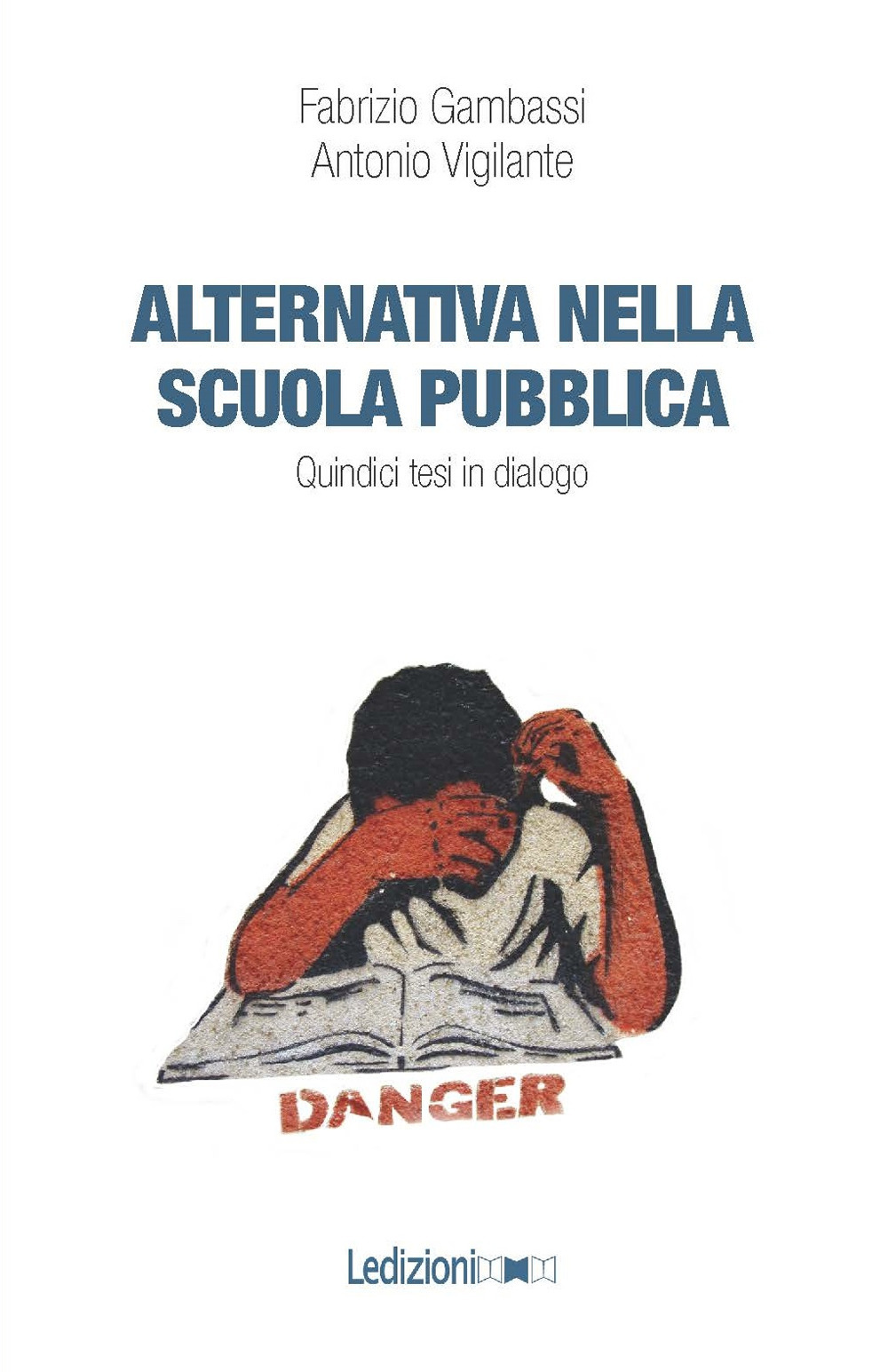 Alternativa nella scuola pubblica. Quindici tesi in dialogo