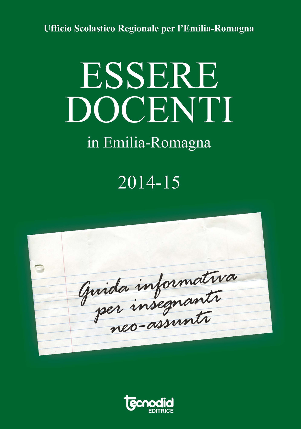 Essere docenti in Emilia-Romagna. Guida informativa per insegnanti neo-assunti