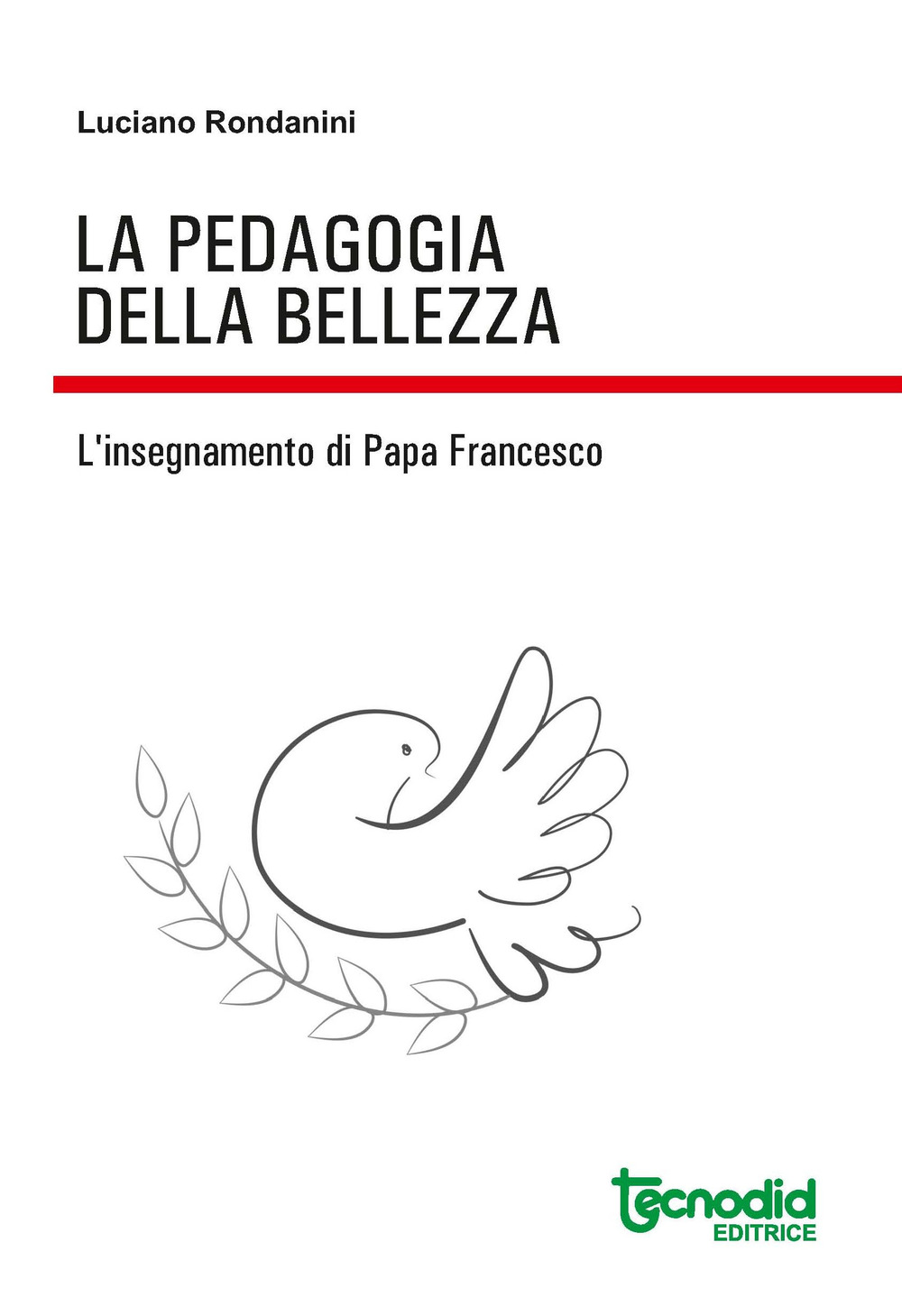 La pedagogia della bellezza. L'insegnamento di papa Francesco