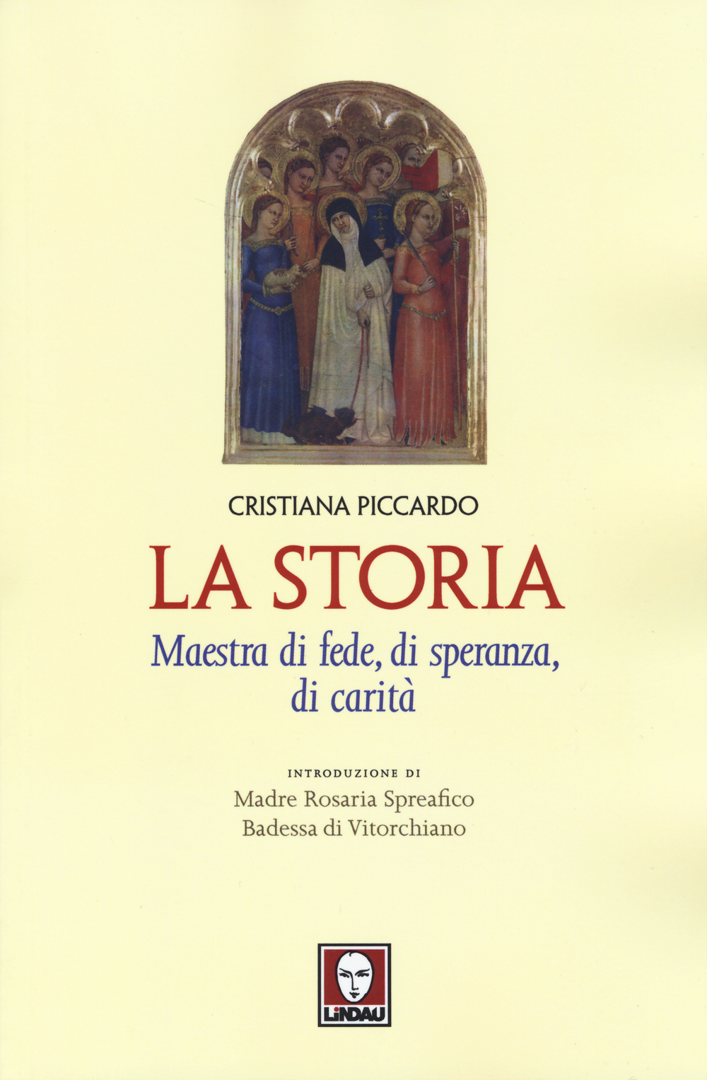 La storia. Maestra di fede, di speranza, di carità