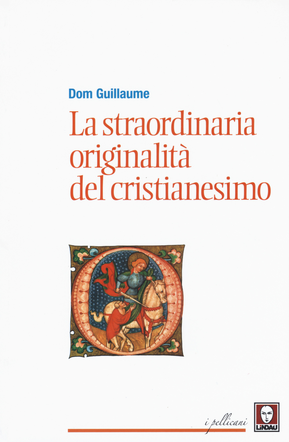 La straordinaria originalità del cristianesimo