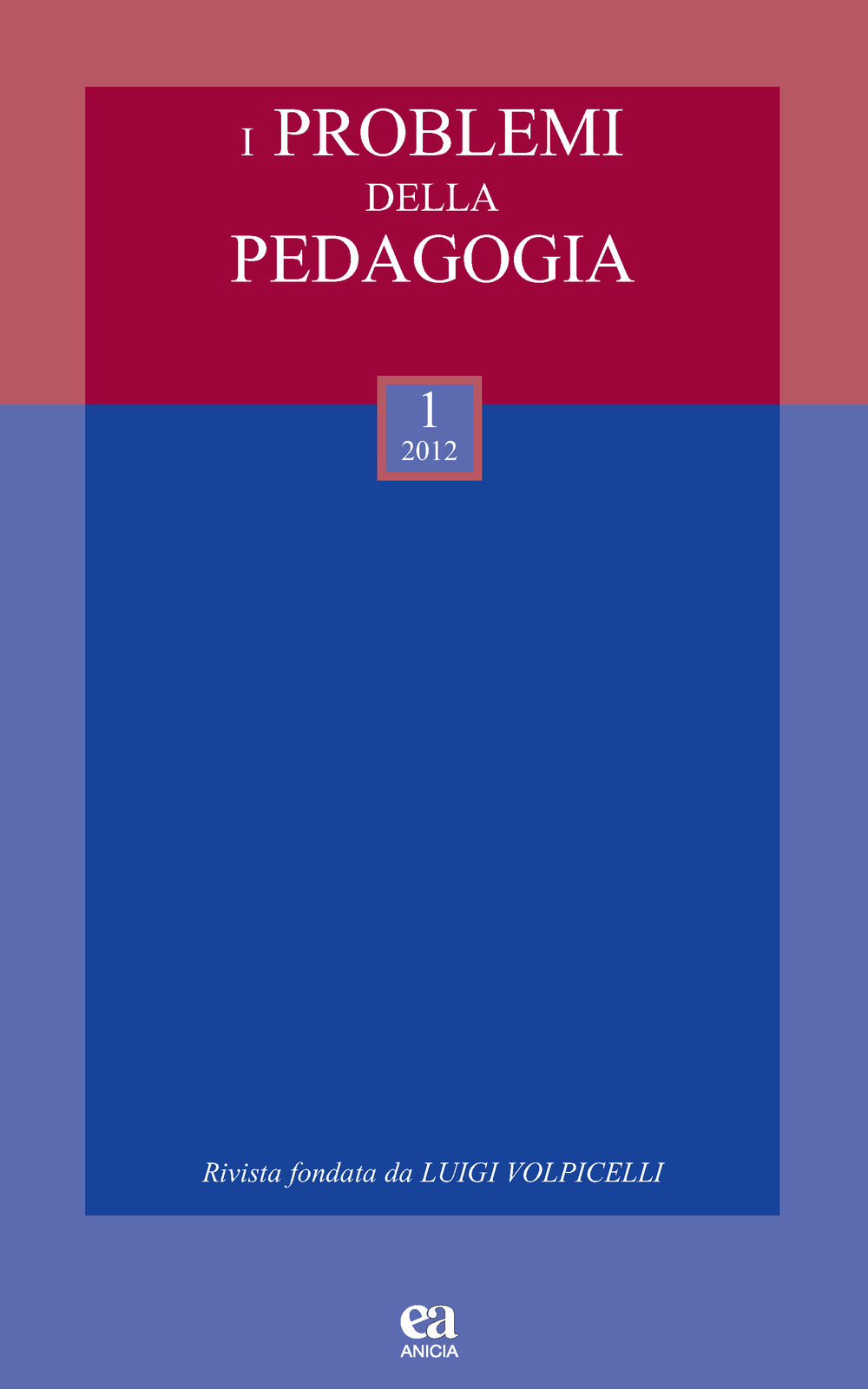 I problemi della pedagogia (2012). Vol. 1