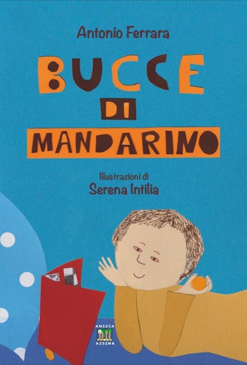 Bucce di mandarino. Ediz. illustrata