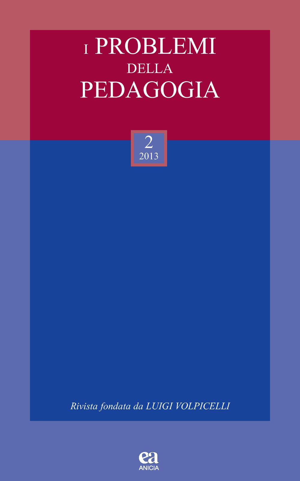 I problemi della pedagogia (2013). Vol. 2