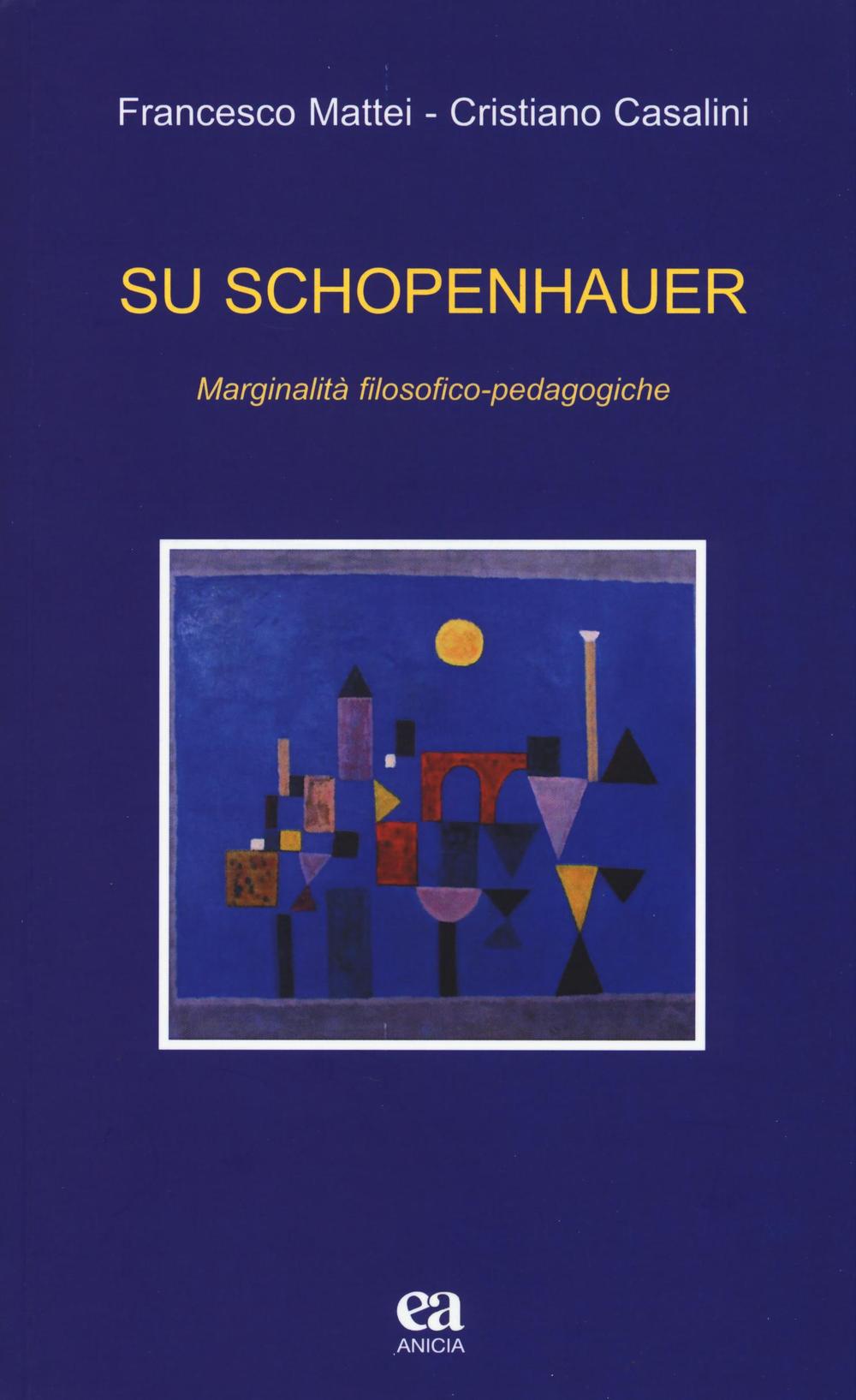 Su Schopenhauer. Marginalità filosofico-pedagogiche
