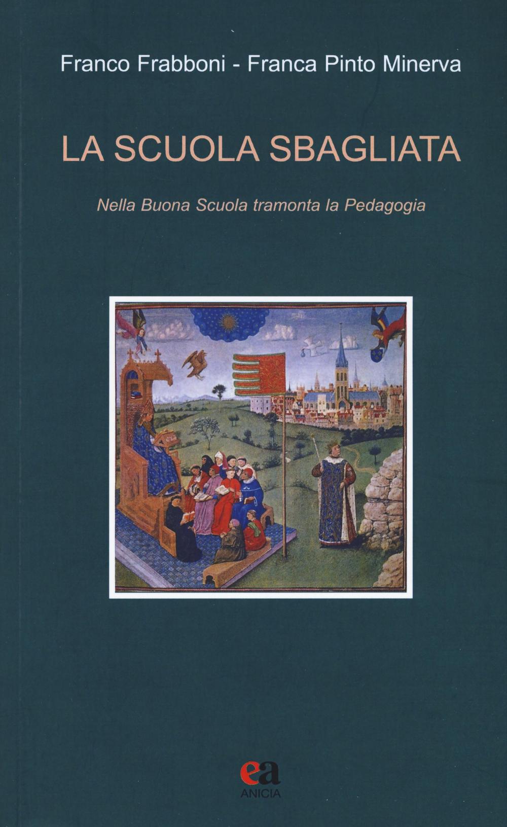 La scuola sbagliata. Nella Buona Scuola tramonta la pedagogia