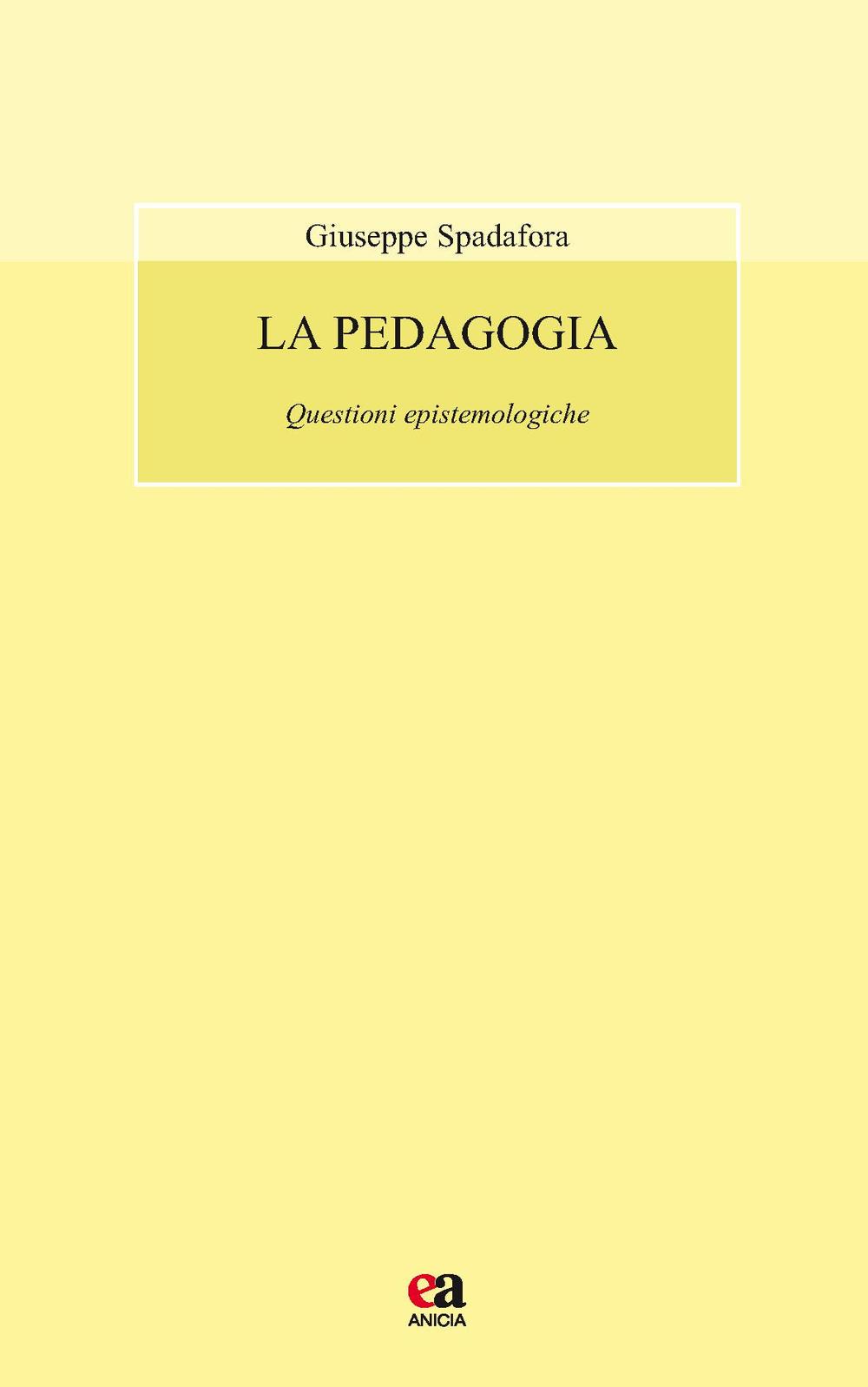 La pedagogia. Questioni epistemologiche