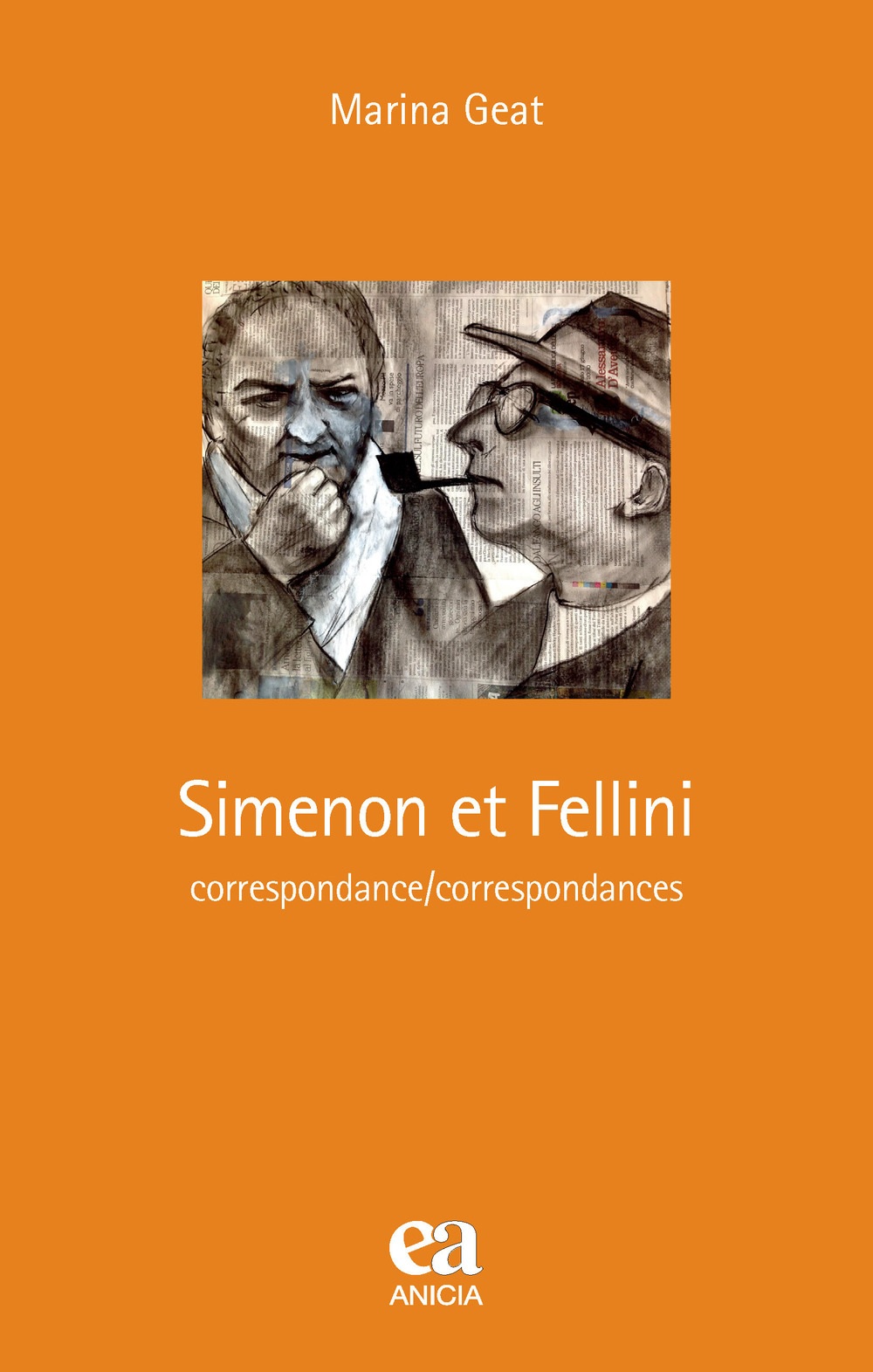 Simenon et Fellini. Correspondance/correspondances. Ediz. speciale