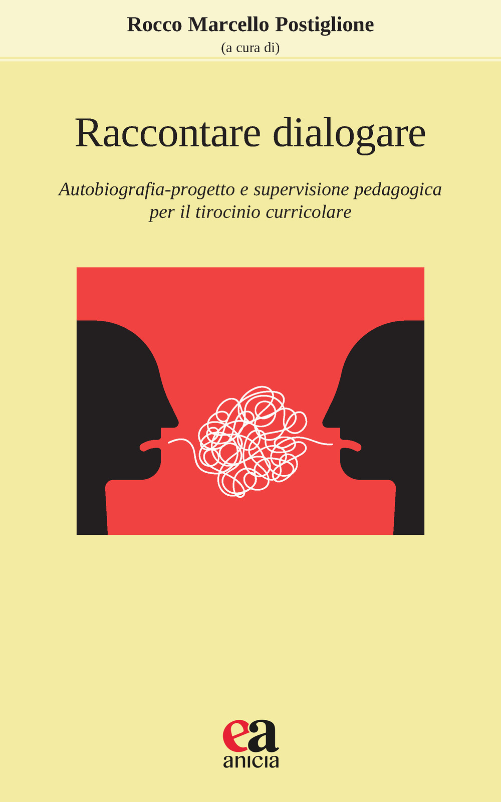 Raccontare dialogare. Autobiografia-progetto e supervisione pedagogica per il tirocinio curricolare