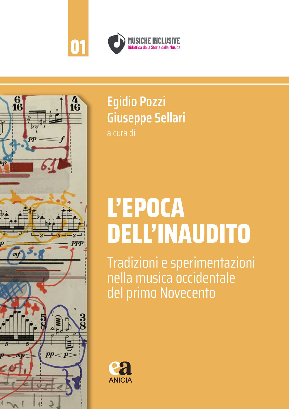 L'epoca dell'inaudito. Tradizioni e sperimentazioni nella musica occidentale del primo Novecento