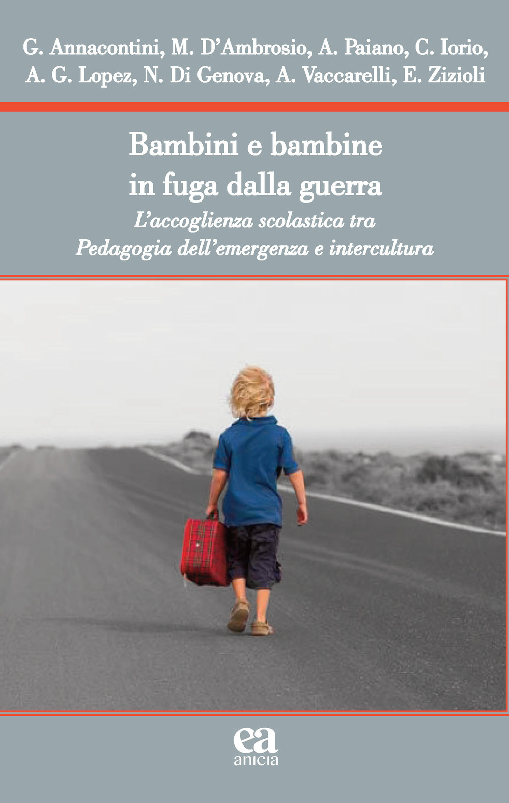 Bambini e bambine in fuga dalla guerra. L'accoglienza scolastica tra Pedagogia dell'emergenza e intercultura