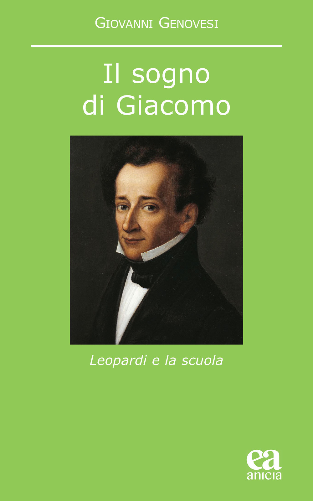 Il sogno di Giacomo. Leopardi e la scuola