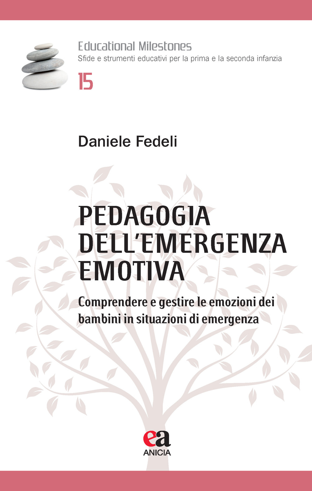 Pedagogia dell'emergenza emotiva. Comprendere e gestire le emozioni dei bambini in situazioni di emergenza