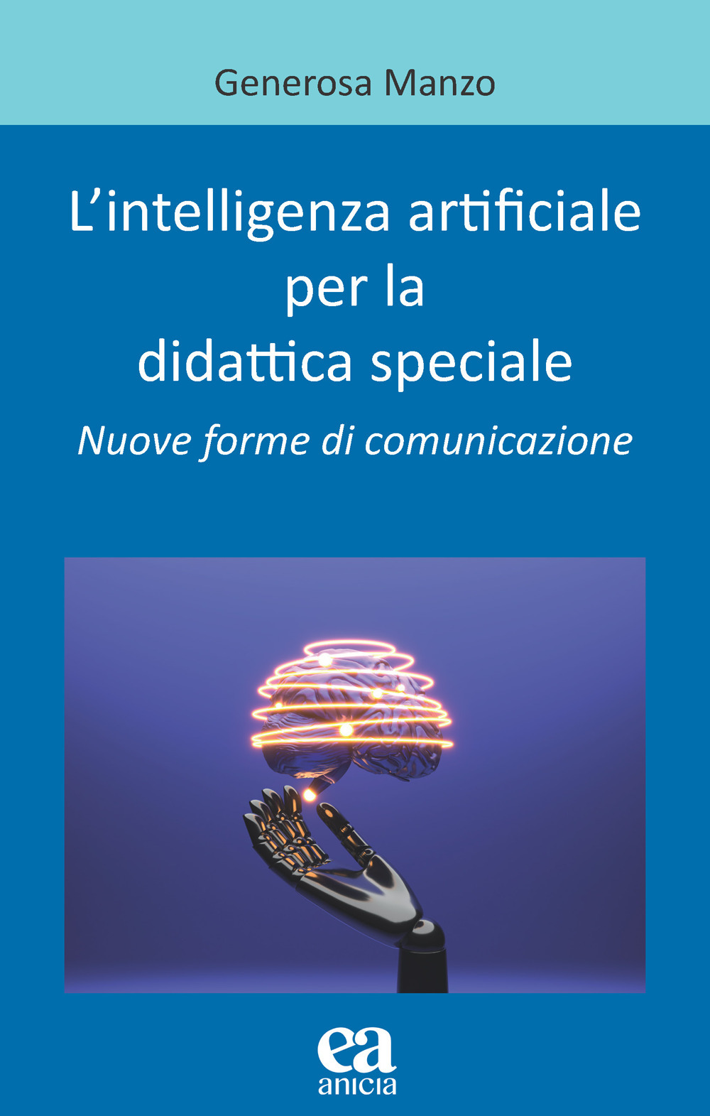 L'intelligenza artificiale per la didattica speciale. Nuove forme di comunicazione