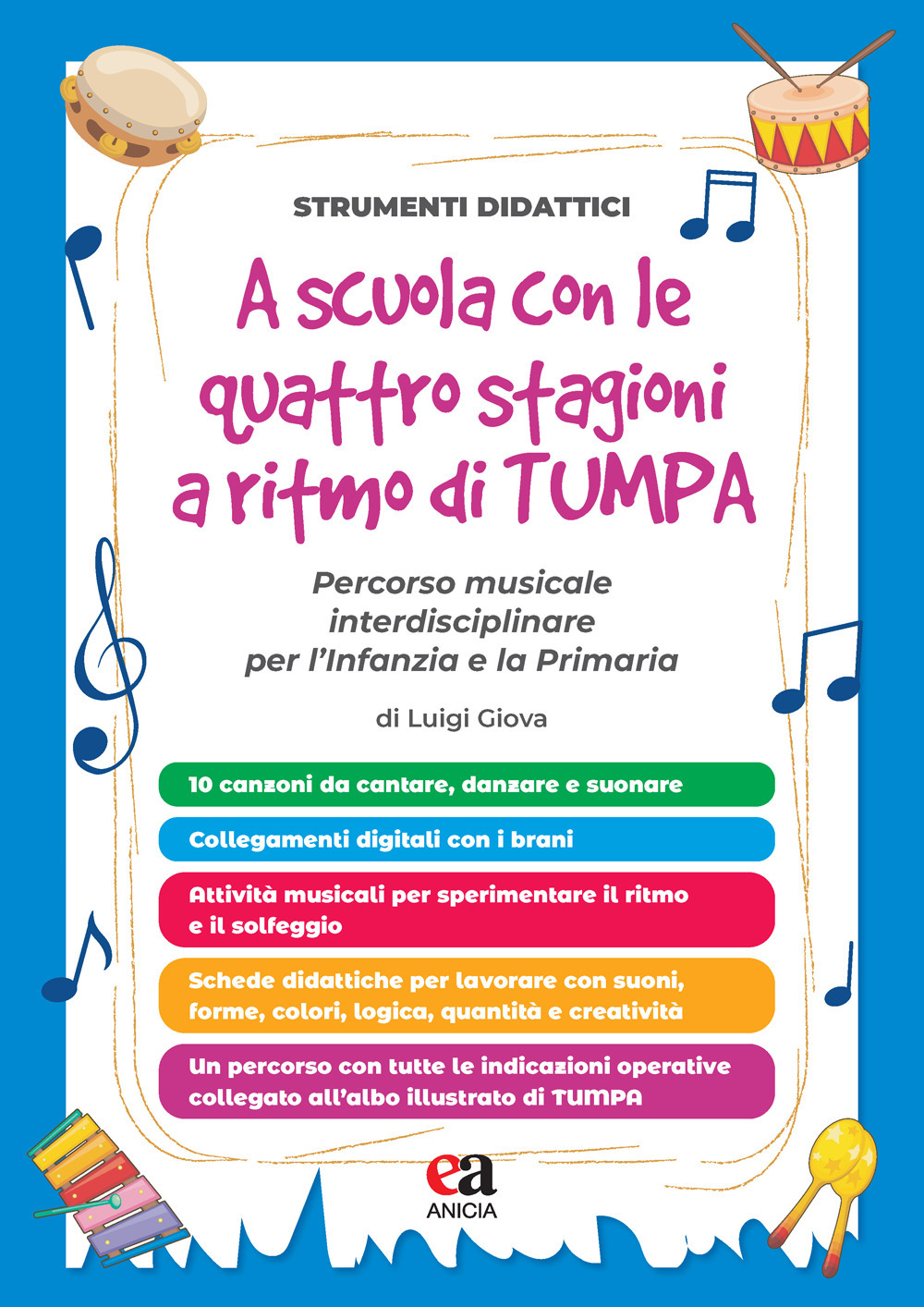 A scuola con le quattro stagioni a ritmo di TumPa. Percorso musicale interdisciplinare per l'Infanzia e la Primaria