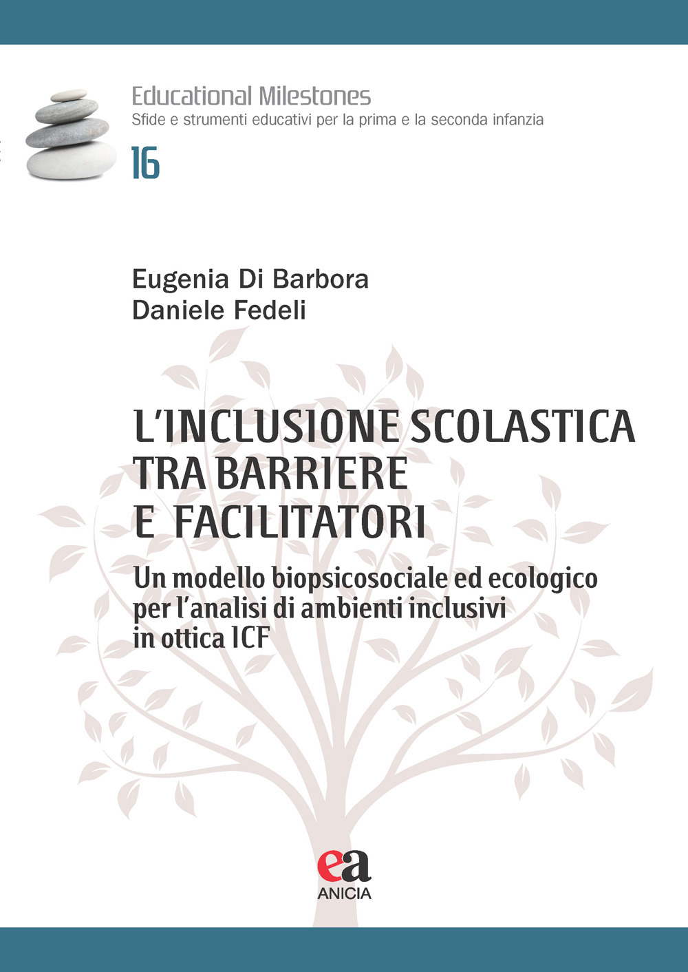 L'inclusione scolastica tra barriere e facilitatori. Un modello biopsicosociale ed ecologico per l'analisi di ambienti inclusivi in ottica ICF