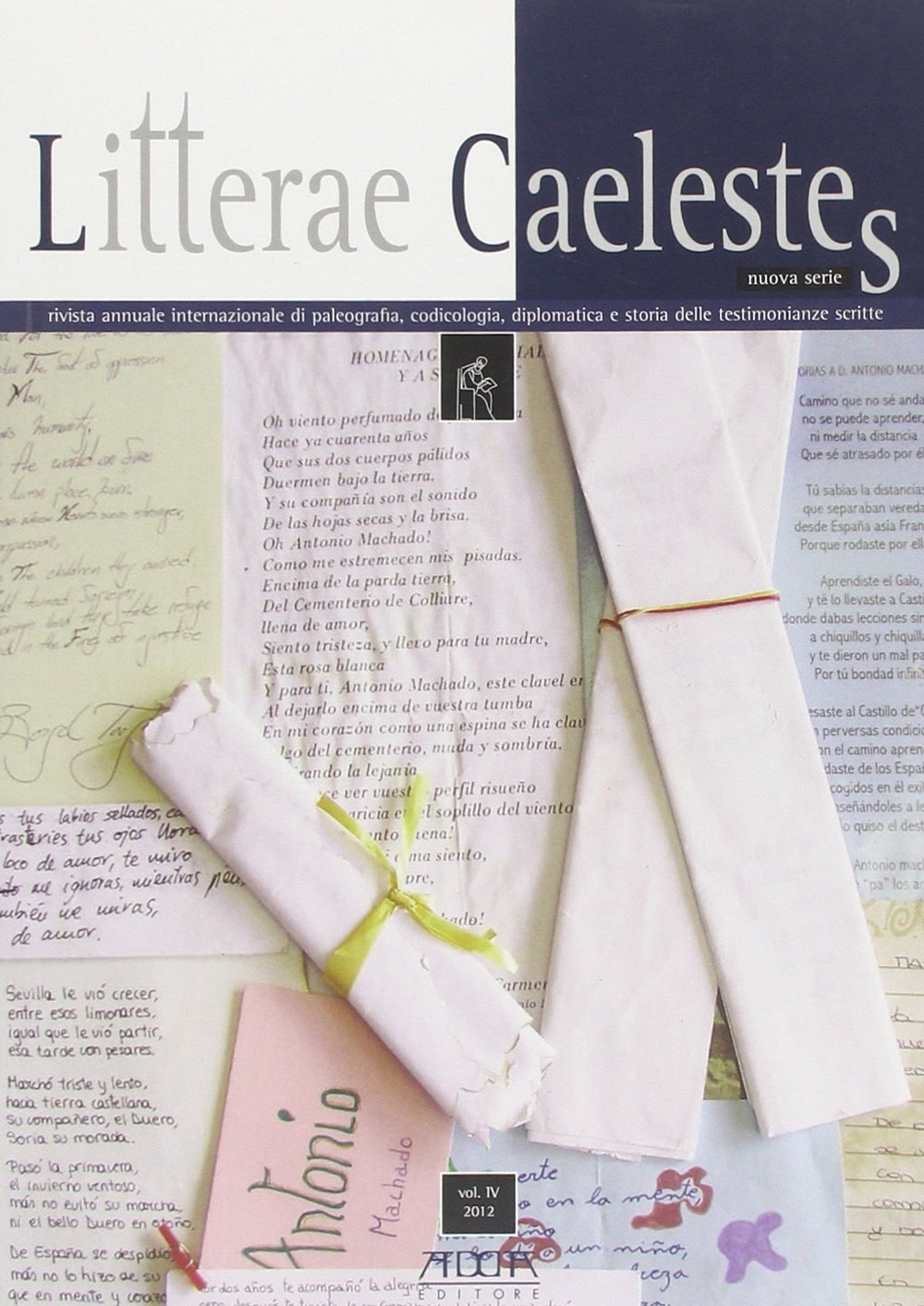 Litterae caelestes. Rivista annuale internazionale di paleografia, codicologia, diplomatica e storia delle testimonianze scritte. Vol. 4