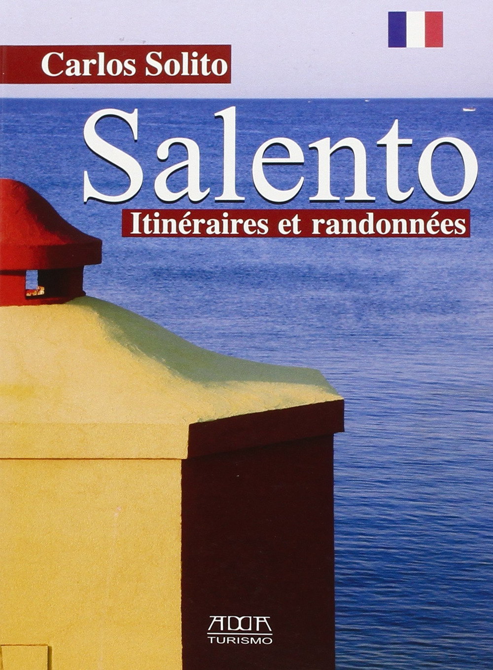 Salento. Itineraires et randonnées