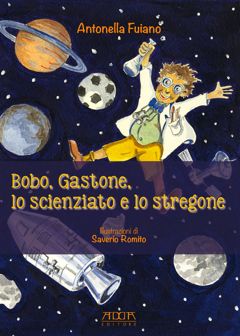 Bobo, Gastone, lo scienziato e lo stregone. Storie in rima sui valori, l'amicizia, il rispetto