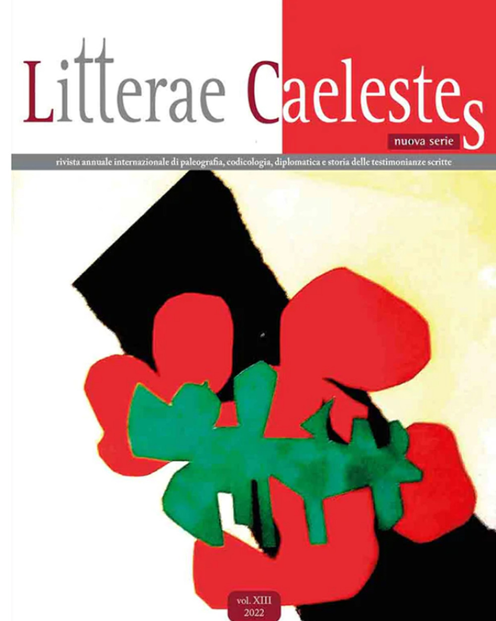 Litterae caelestes. Rivista annuale internazionale di paleografia, codicologia, diplomatica e storia delle testimonianze scritte (2022). Vol. 13