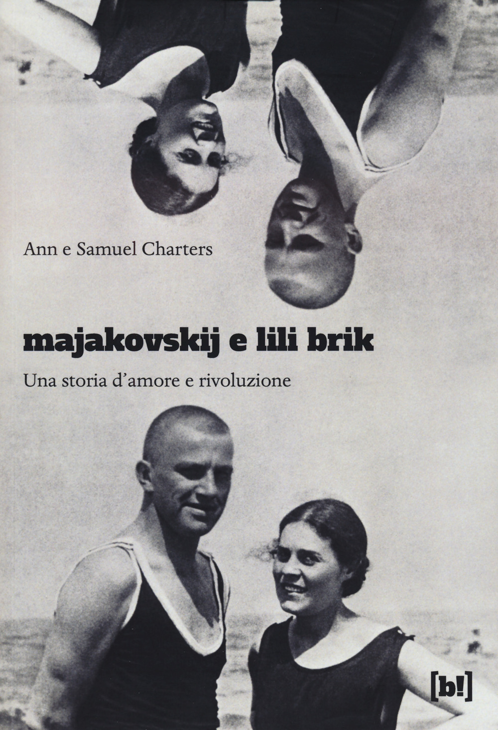 Majakovskij e Lili Brik. Una storia d'amore e rivoluzione