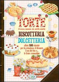 Torte, biscotteria, dolcetteria