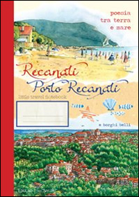 Porto Recanati. Poesia tra terra e mare e borghi belli