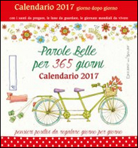 Parole belle per 365 giorni. Calendario 2017