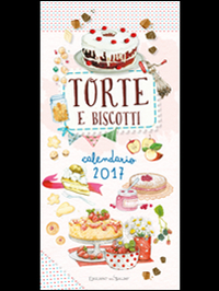 Torte e biscotti. Calendario 2017