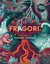 Copertina FRAGORI. LE MERAVIGLIE DEI FENOMENI TERRESTRI 