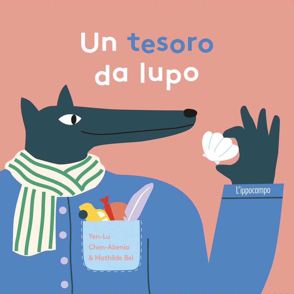 Un tesoro da lupo. Ediz. illustrata