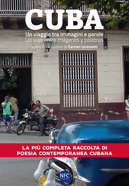 Cuba. Un viaggio tra immagini e parole. Ediz. italiana e spagnola